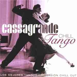 Various - Cassagrande Chill Tango download flac