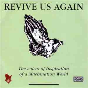 Various - Revive Us Again - The Voices Of Inspiration Of A Machination World download flac