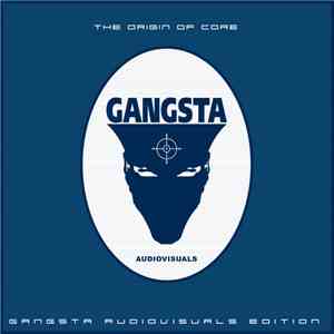 Various - The Origin Of Core - Gangsta Audiovisuals Edition download flac