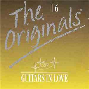 Various - The Originals | 6 - Guitars In Love FLAC album