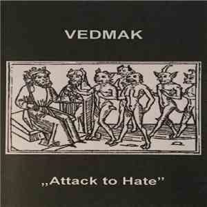 Vedmak - Attack To Hate download flac