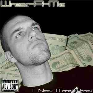 Wreckamic - I Need More Money download flac