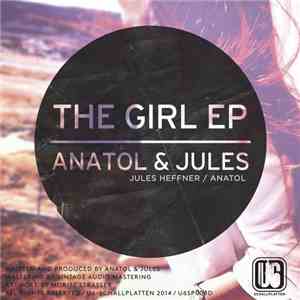 Anatol  & Jules - The Girl EP download flac