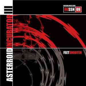 Asterroid Incubator III - Feetshooter download flac