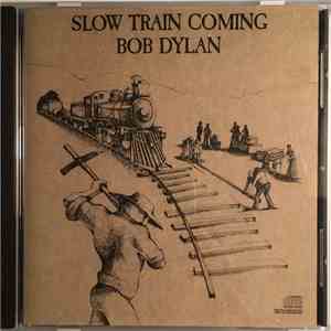 Bob Dylan - Slow Train Coming download flac