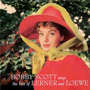 Bobby Scott - Bobby Scott Sings The Best Of Lerner And Loewe download flac