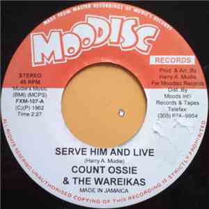 Count Ossie & The Wareikas - Serve Him And Live download flac