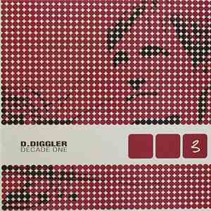 D.Diggler - Decade One Part 3 download flac