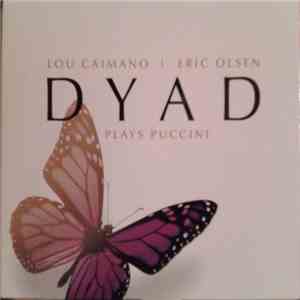 Dyad - Dyad Plays Puccini download flac