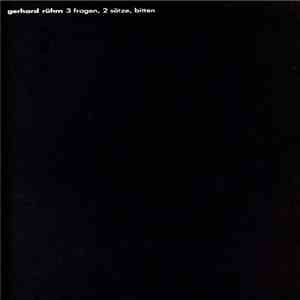 Gerhard Rühm - 3 Fragen, 2 Sätze, Bitten download flac