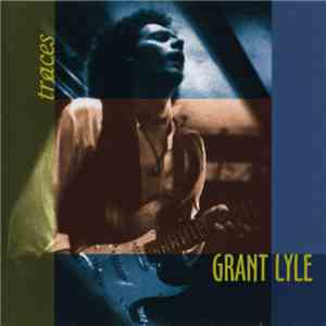 Grant Lyle - Traces download flac