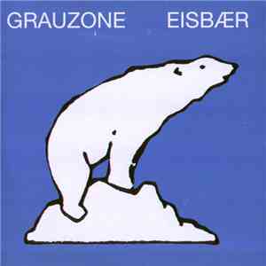 Grauzone - Eisbær download flac