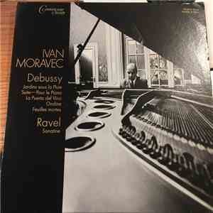 Ivan Moravec - Debussy / Ravel - Jardins Sous La Pluie / Suite Pour Le Piano / La Puerta Del Vino / Ondine / Feuilles Mortes / Sonatine download flac