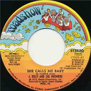 J. Kelly And The Premiers - She Calls Me Baby download flac