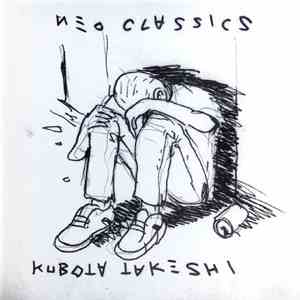 Kubota, Takeshi - Neo Classics download flac