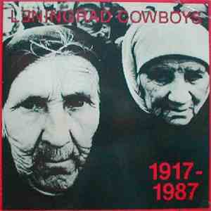 Leningrad Cowboys - 1917 - 1987 download flac