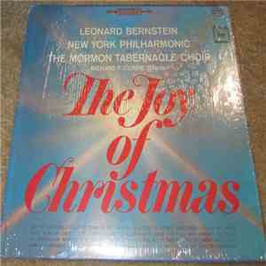 Leonard Bernstein Conducting The New York Philharmonic And The Mormon Tabernacle Choir, Richard P. Condie - The Joy Of Christmas download flac