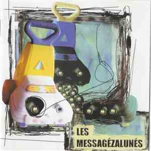Les Messagézalunés - Les Messagézalunés download flac