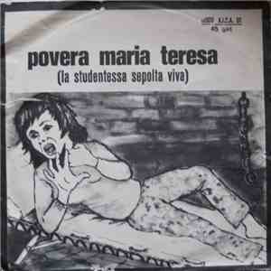 Lorenzo De Antiquis - Povera Maria Teresa (La Studentessa Sepolta Viva) download flac