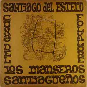 Los Manseros Santiagueños - Cuna Del Folklore (volumen 4) download flac