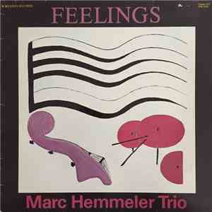 Marc Hemmeler Trio - Feelings download flac