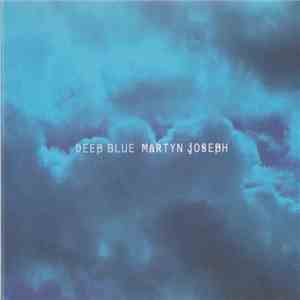 Martyn Joseph - Deep Blue download flac