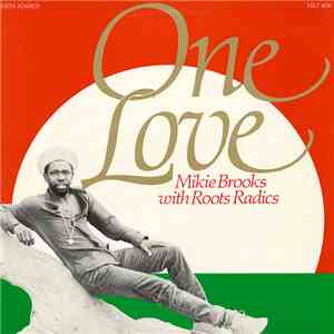 Mikie Brooks & Roots Radics - One Love download flac