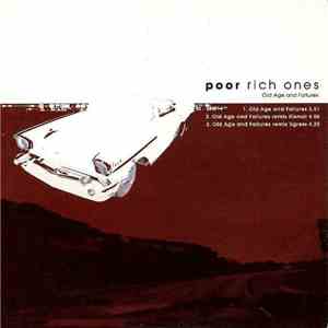 Poor Rich Ones - Old Age And Failures download flac