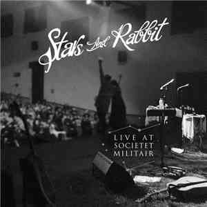 Stars And Rabbit - Live at Societet Militair download flac