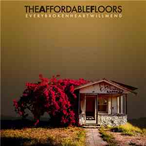 The Affordable Floors - Every Broken Heart Will Mend download flac