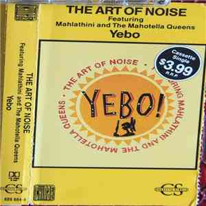 The Art Of Noise Featuring Mahlathini And The Mahotella Queens - Yebo! download flac