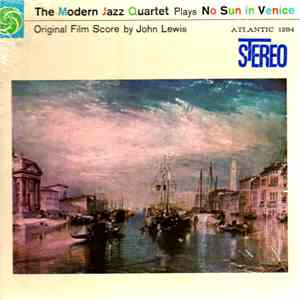 The Modern Jazz Quartet - The Modern Jazz Quartet Plays One Never Knows (Original Film Score For “No Sun In Venice”) download flac