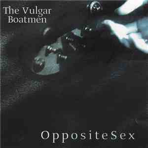 The Vulgar Boatmen - Opposite Sex download flac