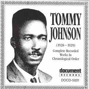 Tommy Johnson - Complete Recorded Works In Chronological Order (1928-1929) download flac