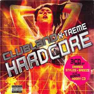 Various - Clubland X-Treme Hardcore download flac