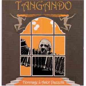 Various - Tangando - Hommage À Astor Piazzolla download flac