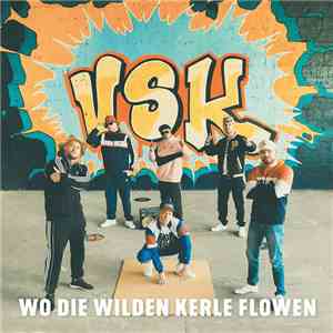 VSK  - Wo Die Wilden Kerle Flowen download flac