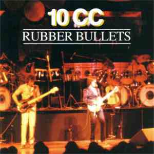 10 CC - Rubber Bullets download flac
