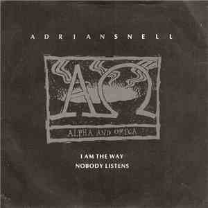 Adrian Snell - I Am The Way / Nobody Listens FLAC album