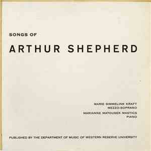 Arthur Shepherd  - Marie Simmelink Kraft, Marianne Matousek Mastics - Songs Of Arthur Shepherd download flac