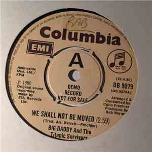 Big Daddy And The Titanic Survivors - We Shall Not Be Moved download flac