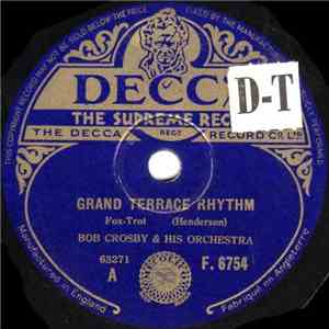 Bob Crosby & His Orchestra - Grand Terrace Rhythm / At The Jazz Band Ball download flac