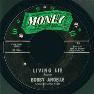 Bobby Angelle - Living Lie / I Wanna Go Back Home download flac