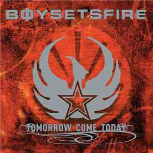 Boysetsfire - Tomorrow Come Today download flac
