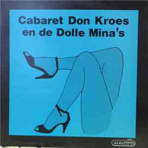 Cabaret Don Kroes En De Dolle Mina's - Cabaret Don Kroes En De Dolle Mina's 5 Jaar download flac