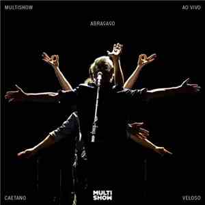 Caetano Veloso - Multishow Ao Vivo Abraçaço download flac