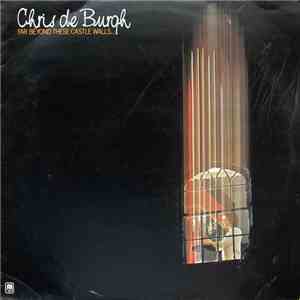 Chris de Burgh - Far Beyond These Castle Walls download flac