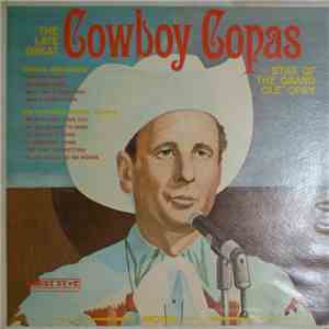 Cowboy Copas - The Late Great Cowboy Copas (Star Of The Grand Ole Opry) download flac