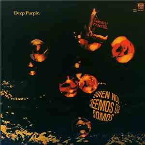 Deep Purple - ¿Quién Nos Creemos Que Somos? download flac