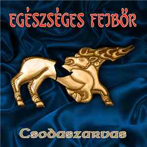 Egészséges Fejbőr - Csodaszarvas download flac